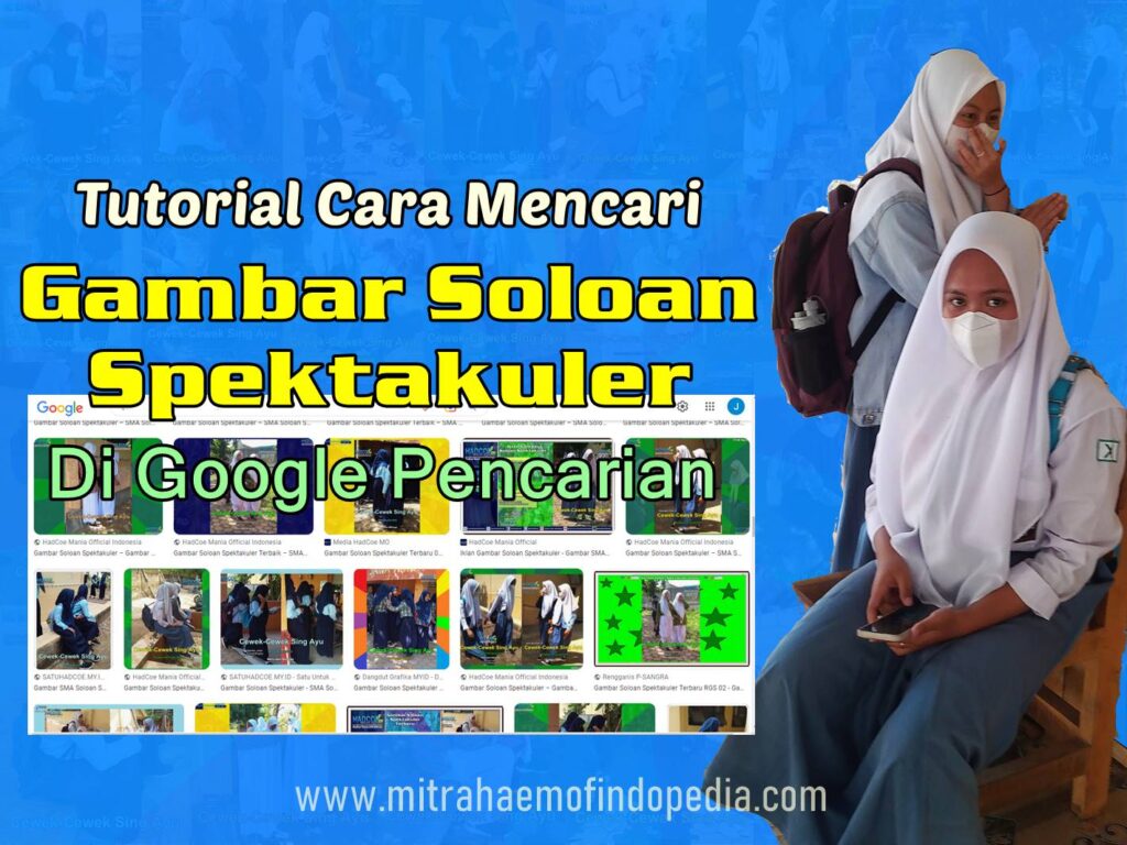 Tutorial Cara Mencari Gambar Soloan Spektakuler Di Google Pencarian - Lengkap Dengan Riset Kata Kunci