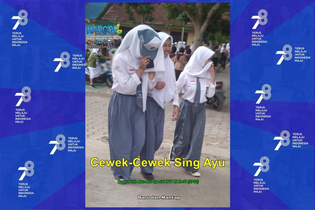 Gambar SMA Soloan Spektakuler Cover Putih Abu-Abu Spesial HUT Ke 78 RI 45 B