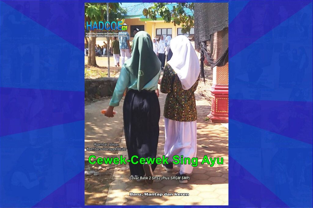 Gambar Soloan Spektakuler – Gambar SMA Soloan Spektakuler Cover Batik 2 SPS2 Ft SRGM SMP 57