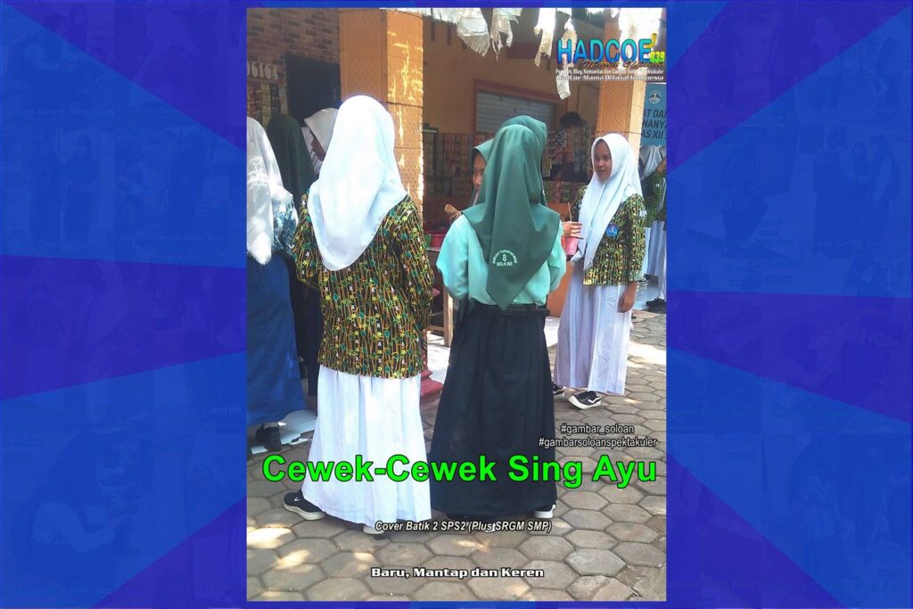 Gambar Soloan Spektakuler – Gambar SMA Soloan Spektakuler Cover Batik 2 SPS2 Ft SRGM SMP 57