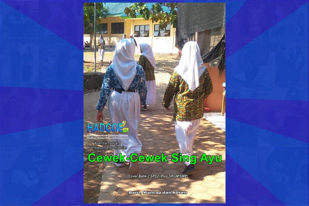 Gambar Soloan Spektakuler – Gambar SMA Soloan Spektakuler Cover Batik 2 SPS2 Ft SRGM SMP 57