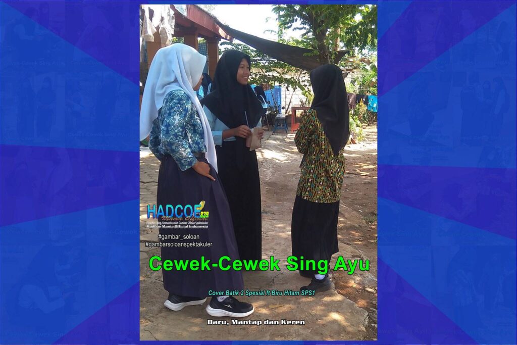 Gambar Soloan Spektakuler – Gambar SMA Soloan Spektakuler Cover Batik 2 Spesial Ft Biru Hitam SPS1 59 B