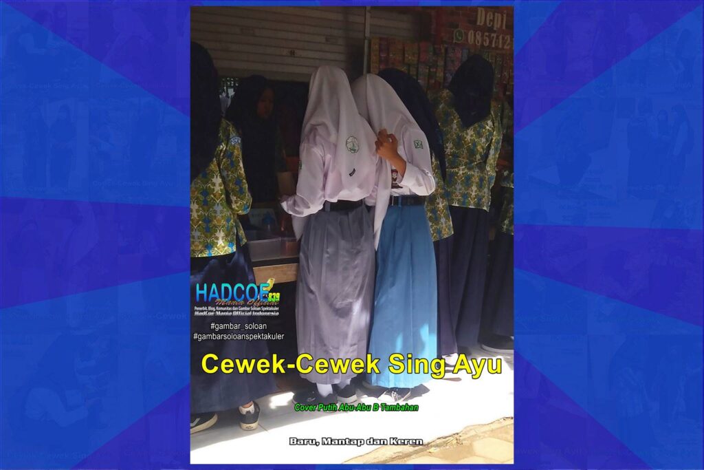 Gambar Soloan Spektakuler – Gambar SMA Soloan Spektakuler Cover Putih Abu-Abu B Tambahan 62 A