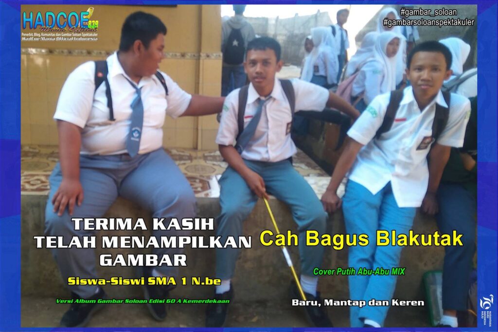 Gambar Soloan Spektakuler Versi Putra – Gambar Siswa SMA Soloan Spektakuler Cover Putih Abu-Abu 60 A