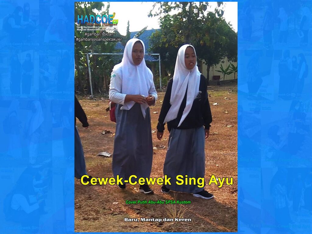 Gambar Soloan Spektakuler HAEMOF – Gambar SMA Soloan Spektakuler Cover Putih Abu-Abu SPSA Kustom 13-58 A