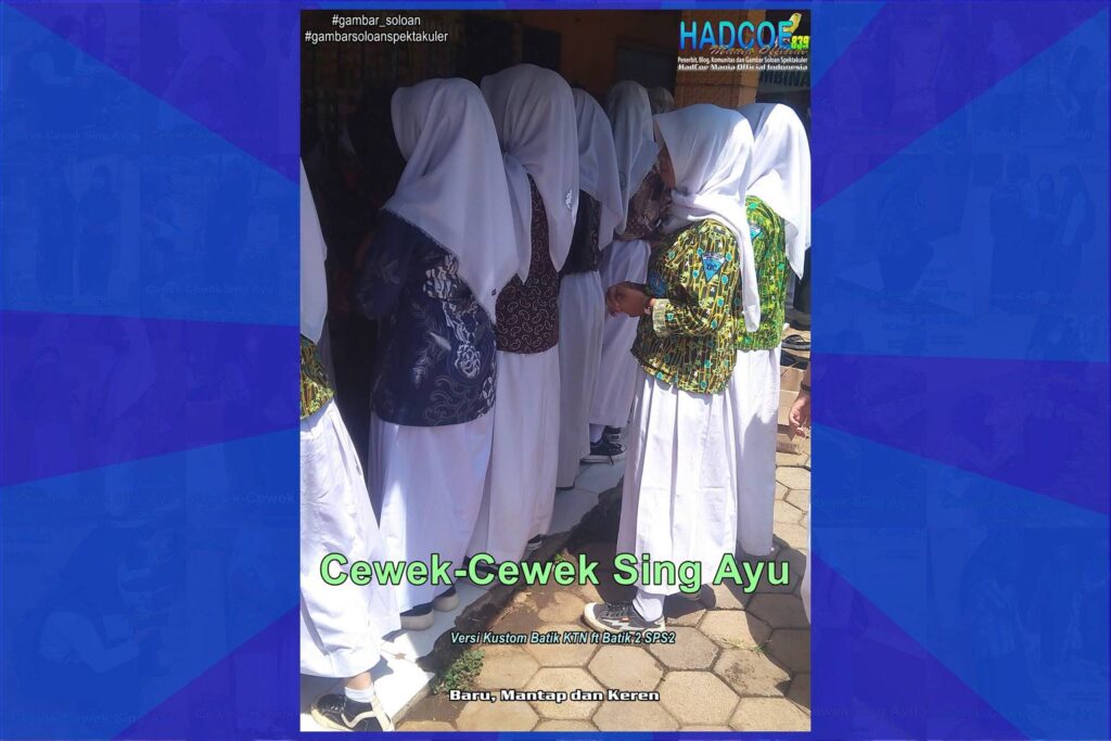 Gambar Soloan Spektakuler – SMA Soloan Spektakuler Versi Kustom Batik KTN Ft Batik 2 SPS2 002-04