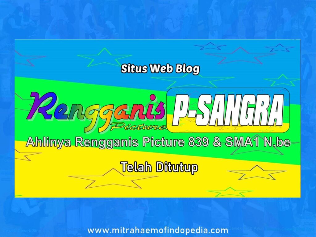 Situs Web Blog Rengganis P-SANGRA Telah Ditutup